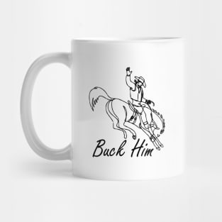 Buck Him! Mug